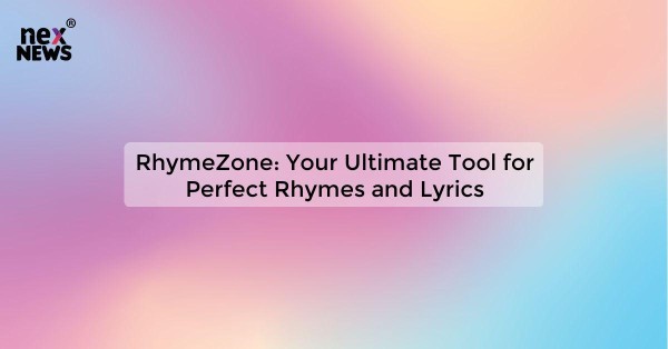 RhymeZone: Your Ultimate Tool for Perfect Rhymes and Lyrics