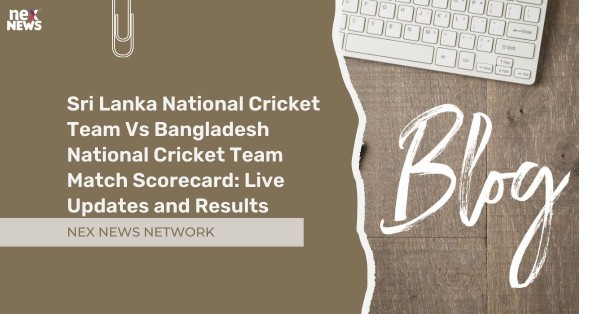 Sri Lanka National Cricket Team Vs Bangladesh National Cricket Team Match Scorecard: Live Updates and Results