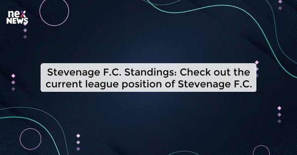 Stevenage F.C. Standings: Check out the current league position of Stevenage F.C.