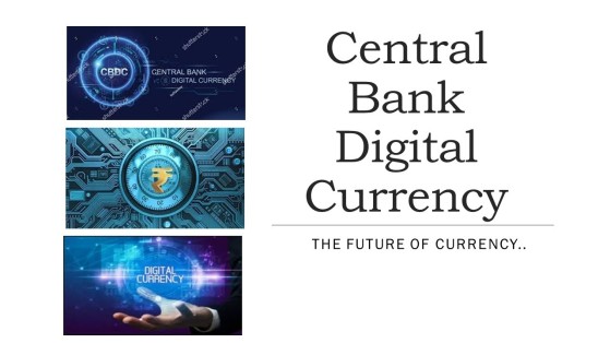 The Future of Central Bank Digital Currencies (CBDCs): Are They the Future of Money?