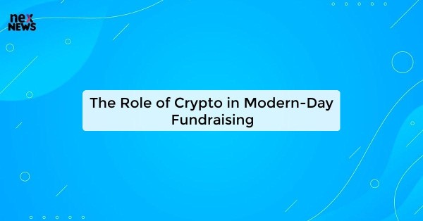 The Role of Crypto in Modern-Day Fundraising