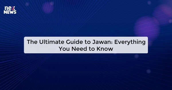 The Ultimate Guide to Jawan: Everything You Need to Know