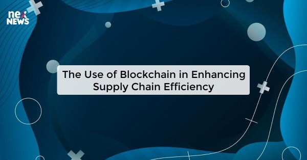 The Use of Blockchain in Enhancing Supply Chain Efficiency