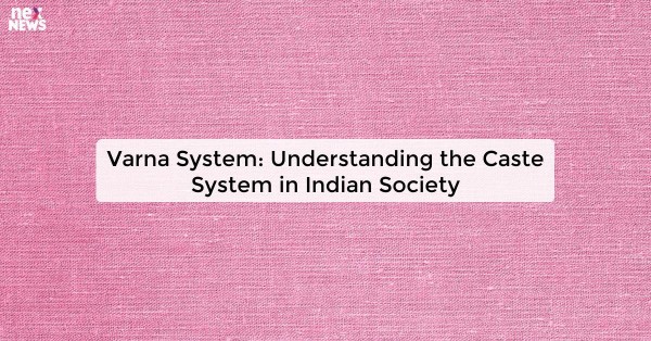 Varna System: Understanding the Caste System in Indian Society