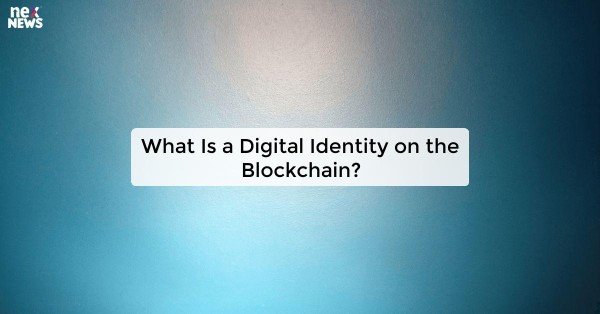 What Is a Digital Identity on the Blockchain?