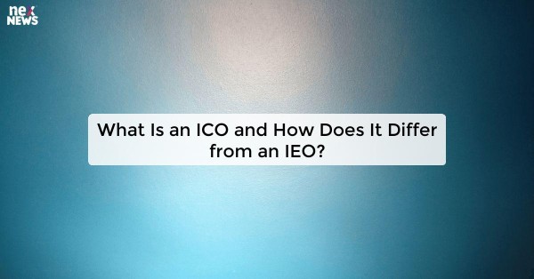 What Is an ICO and How Does It Differ from an IEO?