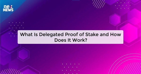 What Is Delegated Proof of Stake and How Does It Work?