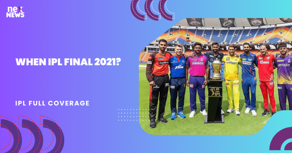 When IPL Final 2021?