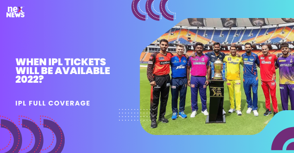 When IPL Tickets Will Be Available 2022?