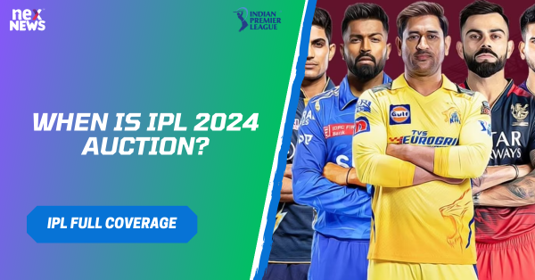 When Is IPL 2024 Auction?