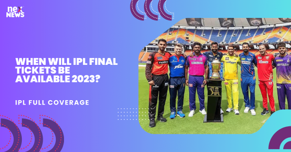 When Will IPL Final Tickets Be Available 2023?