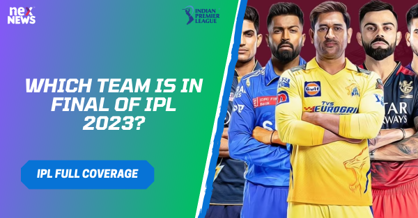 Which Team Is In Final Of IPL 2023?