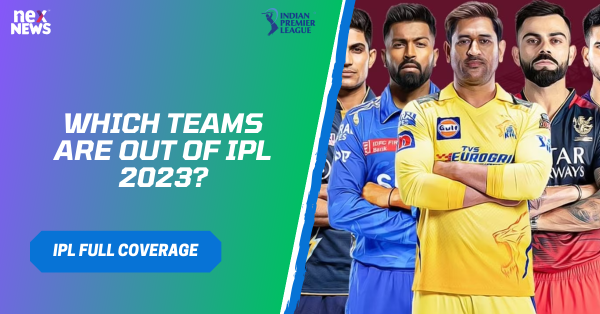 Which Teams Are Out Of IPL 2023?