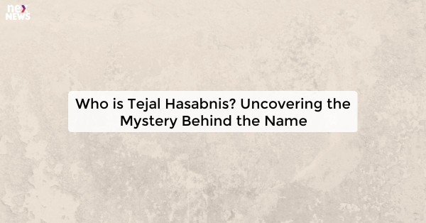 Who is Tejal Hasabnis? Uncovering the Mystery Behind the Name