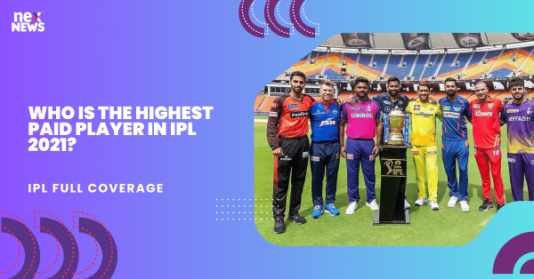 Who Is The Highest Paid Player In IPL 2021?