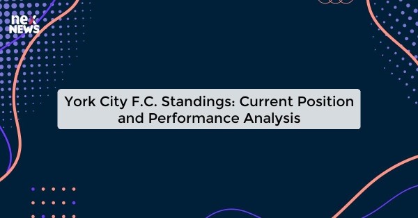 York City F.C. Standings: Current Position and Performance Analysis