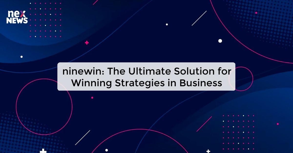 Ninewin The Ultimate Solution For Online Gaming Fans Ninewin The Ultimate Solution For Online Gaming Fans