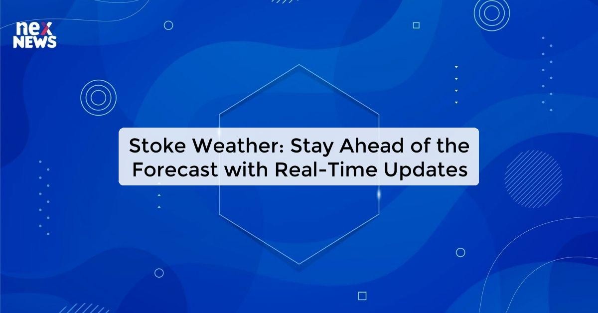 Stoke Weather Today's Forecast and Updates Local StokeonTrent Weather