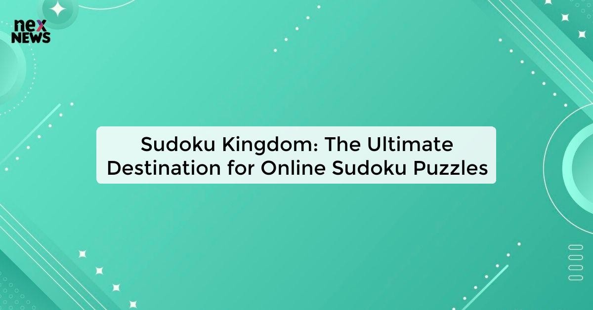 Sudoku Kingdom - Play Free Online Sudoku Puzzles